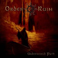 Order To Ruin : Underworld Path Order To Ruin : Underworld Path